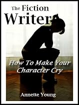 Click to Download Free Kindle Book -> The Fiction Writer. How to Make Your Character Cry