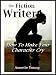 The Fiction Writer. How to Make Your Character Cry
