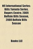 Produkt-Bild: NFL International Series: Bills Toronto Series, Rogers Centre, 2009 Buffalo Bills Season, 2008 Buffalo Bills Season