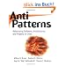 AntiPatterns: Refactoring Software, Architectures, and Projects in Crisis: Refactoring Software, Architecture and Projects in Crisis
