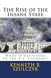 51MkZJWPF6L. SL160  The Rise of the Insane State   What is happening to the U.S. Economy