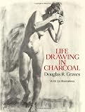 Life Drawing in Charcoal (Dover Art Instruction)