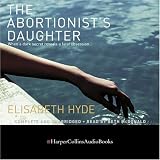 The Abortionist's Daughter (Unabridged)