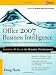 Microsoft &reg;  Office 2007 Business Intelligence: Reporting, Analysis, and Measurement from the Desktop