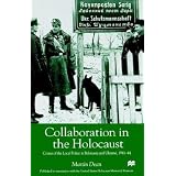 Collaboration in the Holocaust: Crimes of the Local Police in Belorussia and Ukraine, 1941-44