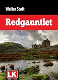 Redgauntlet - Eine Erz�hlung aus dem 18. Jahrhundert