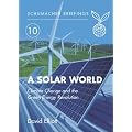A Solar World: Schumacher Briefing No.10: Climate Change and the Green Energy Revolution (Schumacher Briefings)