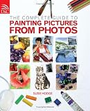 The Complete Guide to Painting Pictures from Photos