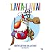 Lava-Lava! [Limited Edition]
