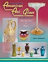 The Collector's Encyclopedia of American Art Glass: Identification And Values (American Art Glass Identification and Values)