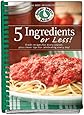 5 Ingredients or Less Cookbook: Fresh recipes for every season plus clever tips for celebrating every day. (Everyday Cookbook Collection)