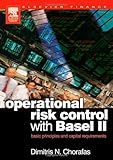 Operational risk control with Basel II : basic principles and capital requirements