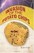 Invasion of the Potato Chips