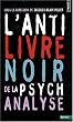 L'Anti-Livre noir de la psychanalyse