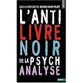 L'Anti-Livre noir de la psychanalyse