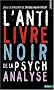L'Anti-Livre noir de la psychanalyse