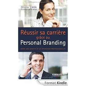 Réussir sa carrière grâce au personal branding : Gérer son identité et sa réputation professionnelles