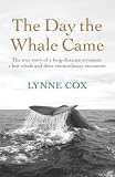The Day the Whale Came