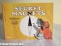 Secret Magnets