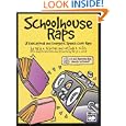 Schoolhouse Raps: 8 Educational And Energetic Speech Choir Raps (book & Cd)