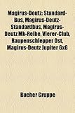 Magirus-Deutz: Standard-Bus, Magirus-Deutz-Standardbus, Magirus-Deutz Mk-Reihe, Vierer-Club, Raupenschlepper Ost, Magirus-Deutz Jupit-