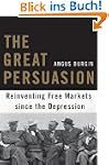 The Great Persuasion: Reinventing Fre...