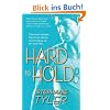 Hard to Hold: A Novel