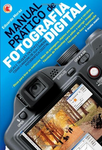 Manual Prático de Fotografia Digital (Portuguese Edition)