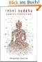 Rebel Buddha: A Guide to a Revolution of Mind