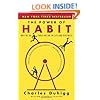 The Power of Habit: Why We Do What We Do in Life and Business