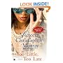 Too Little, Too Late: A Novel