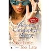 Too Little, Too Late: A Novel (Paperback)