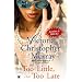 Too Little, Too Late: A Novel