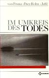 Im Umkreis des Todes