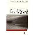 Im Umkreis des Todes