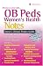 OB/Peds Women's Health Notes: Nurse's Clinical Pocket Guide (Nurse's Clinical Pocket Guides) by Kathie Aduddell, Brenda Holloway, Cheryl Moredich