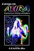 Capturing the Aura : Integrating Science, Technology and Metaphysics width=