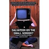 Salvation on the Small Screen 24 Hours of Christian Television