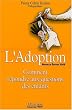 L'Adoption : Comment r�pondre aux questions des enfants