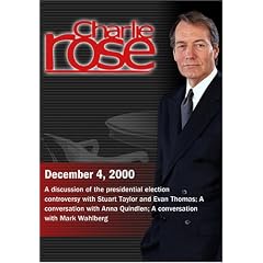 Charlie Rose with Stuart Taylor & Evan Thomas; C. Boyden Gray; Anna Quindlen; Mark Wahlberg ( December 4, 2000)