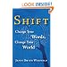 Shift: Change Your Words, Change Your World