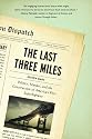 The Last Three Miles: Politics, Murder, and the Construction of America's First Superhighway