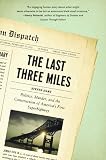 The Last Three Miles: Politics, Murder, and the Construction of America's First Superhighway