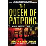 The Queen of Patpong (Poke Rafferty, Book 4) ~ Timothy Hallinan