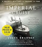 The Imperial Cruise: A Secret History of Empire and War