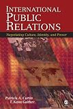 International Public Relations: Negotiating Culture, Identity, and Power