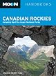 Moon Canadian Rockies: Including Banff & Jasper National Parks (Moon Handbooks)