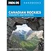 Moon Canadian Rockies: Including Banff & Jasper National Parks
