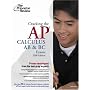 Cracking the AP Calculus AB & BC Exams, 2008 Edition (College Test Prep)