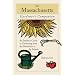 The Massachusetts Gardener's Companion: An Insider's Guide to Gardening from the Berkshires to the Islands (Gardening Series)